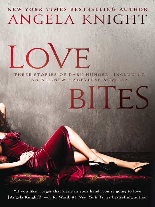 Title details for Love Bites by Angela Knight - Available